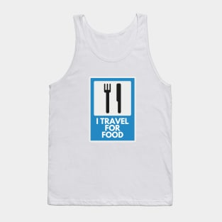 I Travel For Food Tank Top